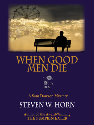 cover image of When Good Men Die: a Sam Dawson Mystery